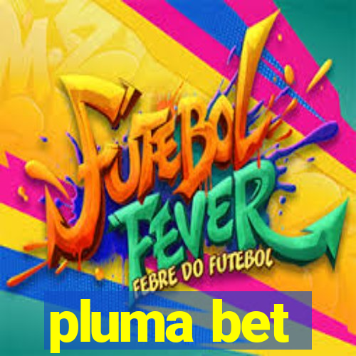 pluma bet